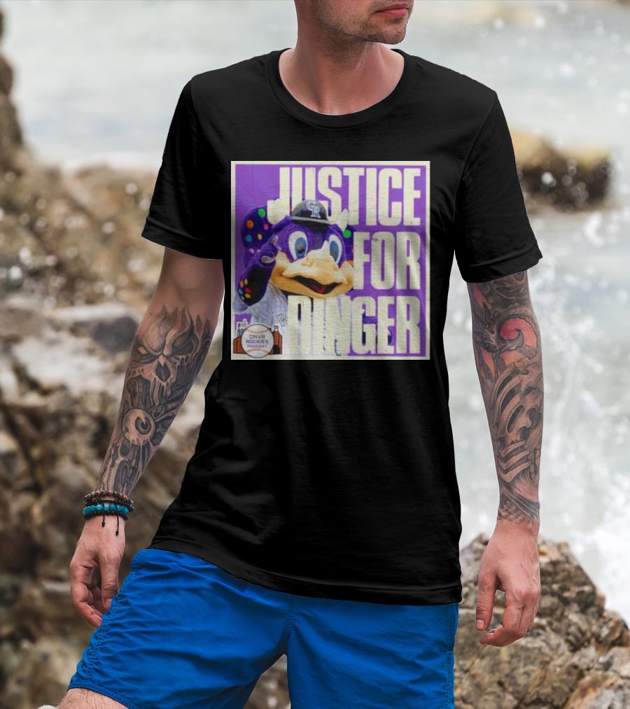 Colorado Rockies Justice For Dinger DNVR Rockies Podcast T-Shirt