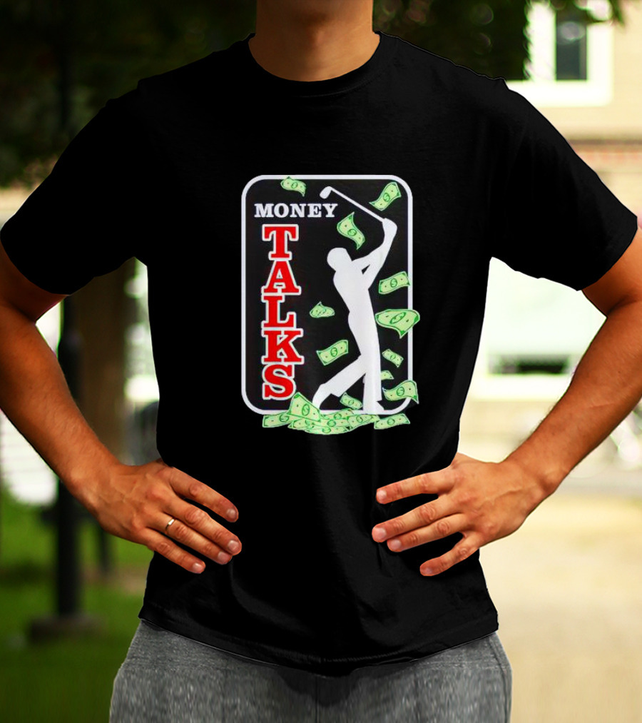 Money Talks Golfer Silhouette Surrounded By Dollar Bills T-Shirt