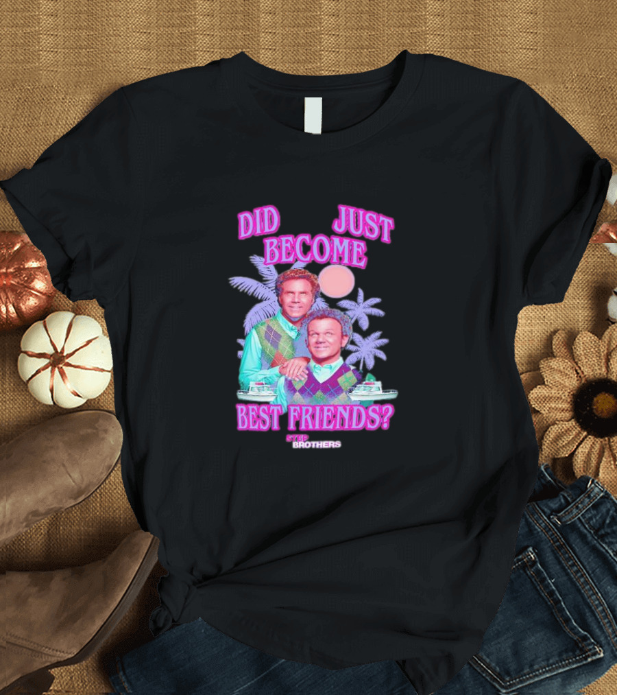 Step Brothers Did We Just Become Best Friends Retro Tropical 80s T-Shirt