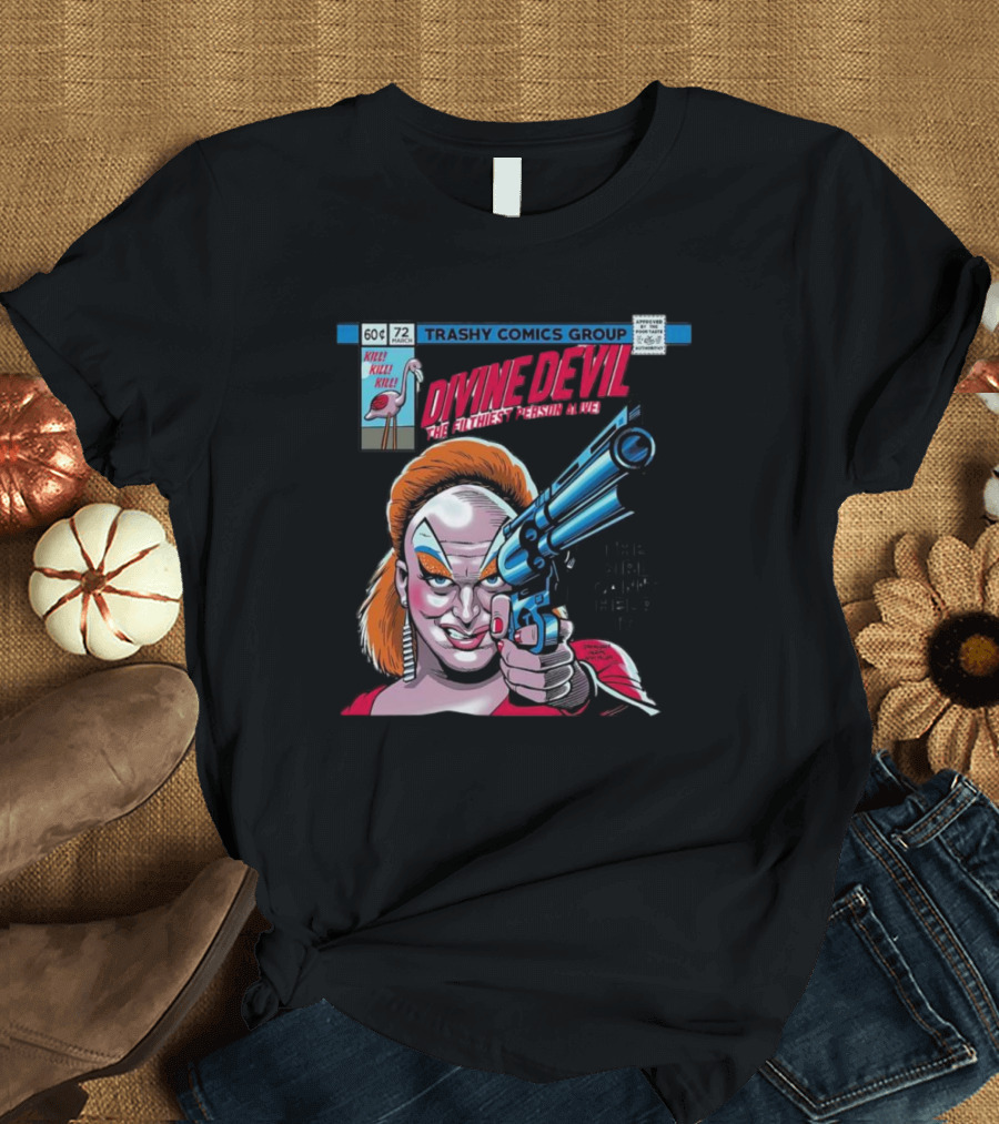 TRASHY COMICS GROUP Divine Devil The Filthiest Person Alive The Girl Can't Help It Killer Kills T-Shirt
