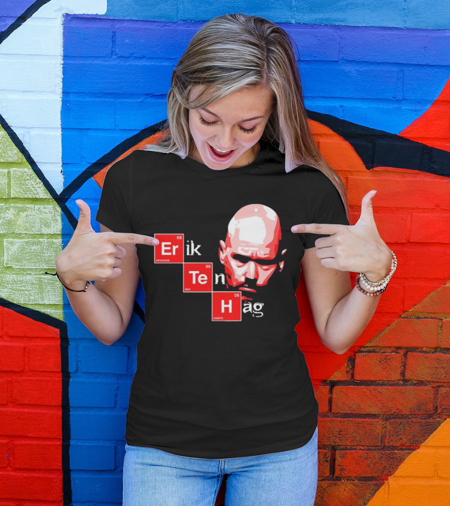 Erik Ten Hag Breaking Bad Habits Chemistry Elements T-Shirt
