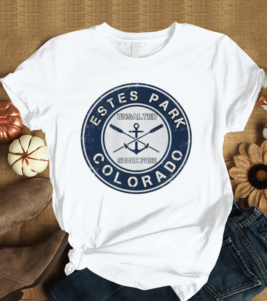 ESTES PARK COLORADO UNSALTED SHARK FREE ANCHOR AND OARS T-Shirt
