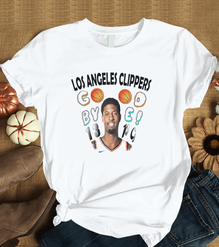 Los Angeles Clippers Goodbye Paul George Basketball 13 PG T-Shirt