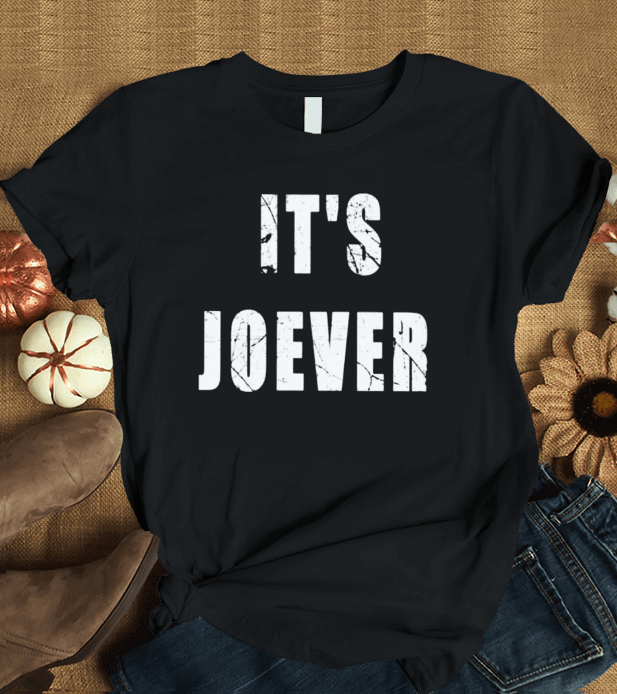 It's Joever T-Shirt