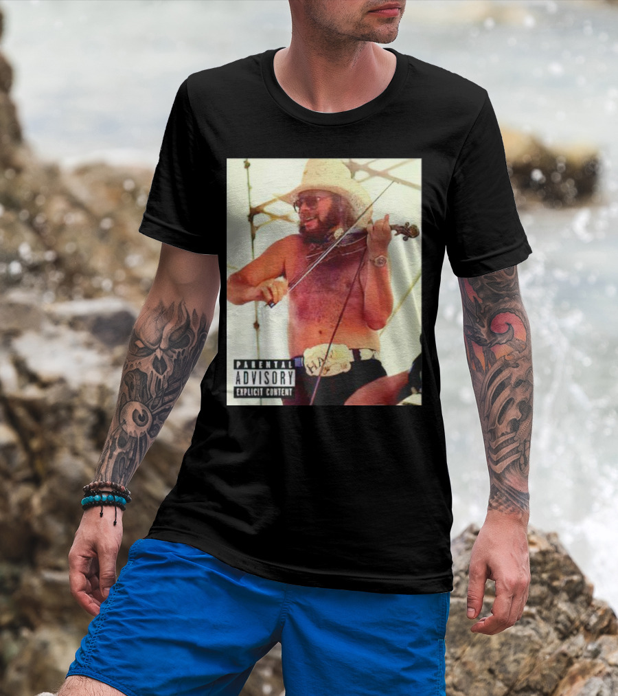 Parental Advisory Explicit Content Party Boy Hank Cowboy Violinist T-Shirt