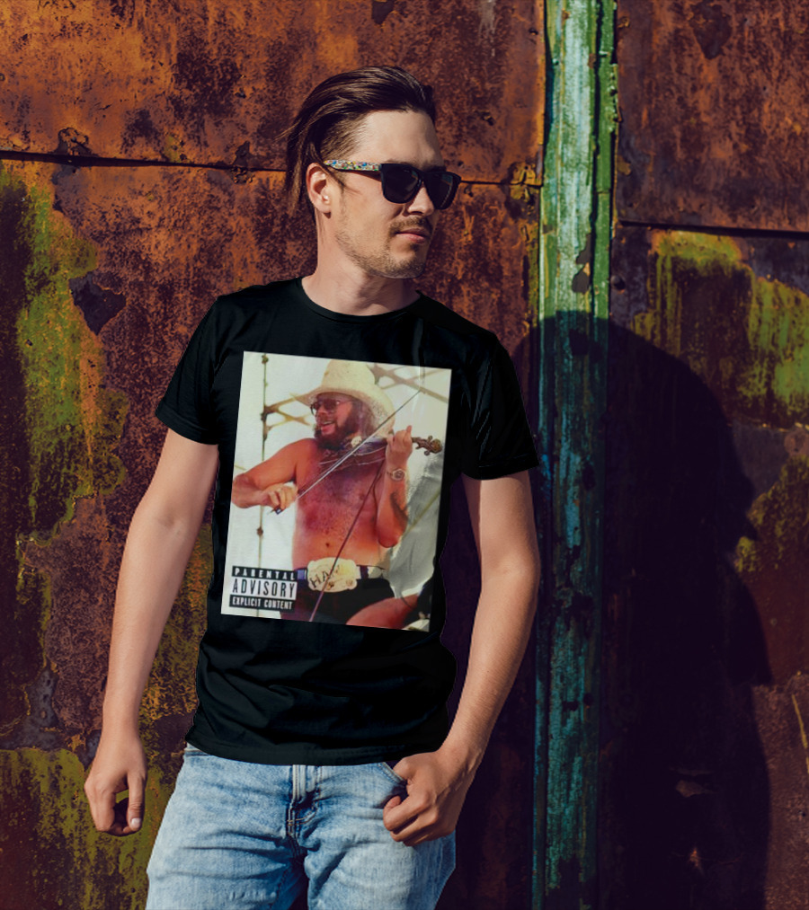 Parental Advisory Explicit Content Party Boy Hank Cowboy Violinist T-Shirt
