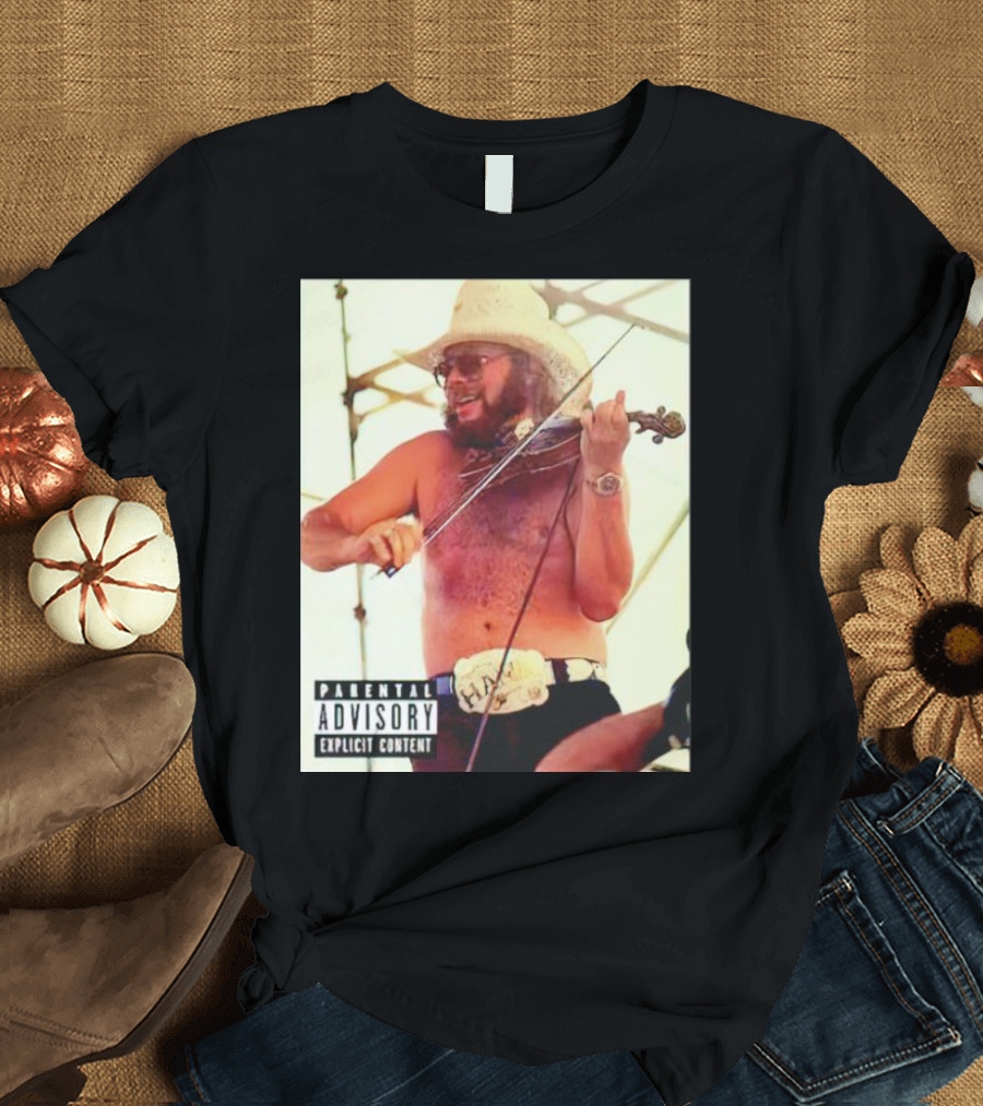 Parental Advisory Explicit Content Party Boy Hank Cowboy Violinist T-Shirt
