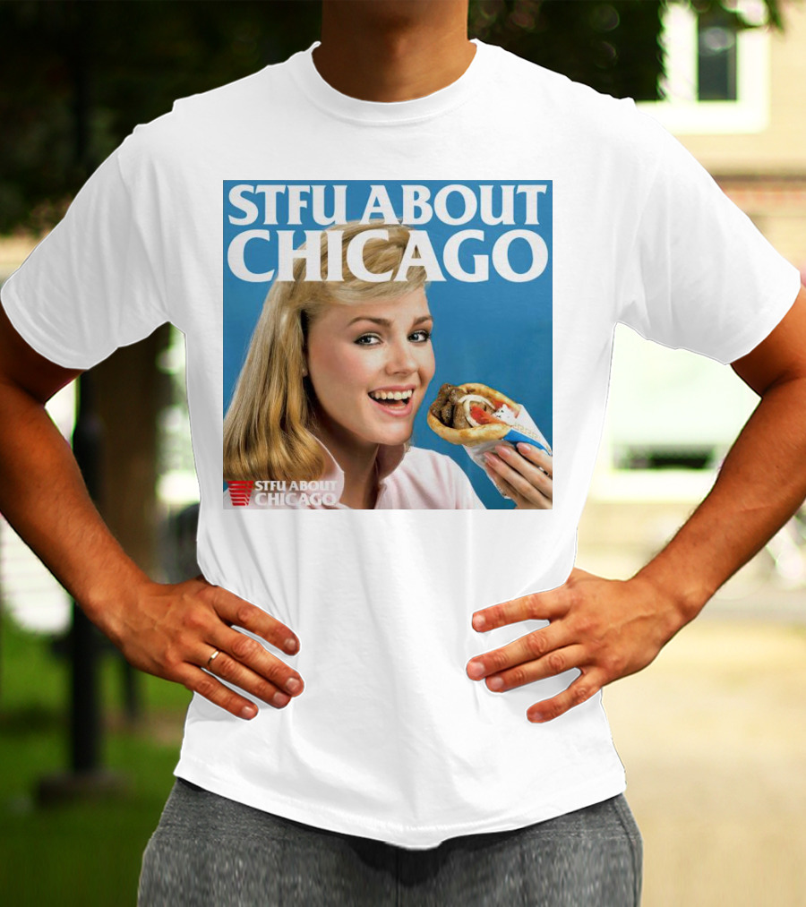 STFU About Chicago Eating Gyro Delight T-Shirt