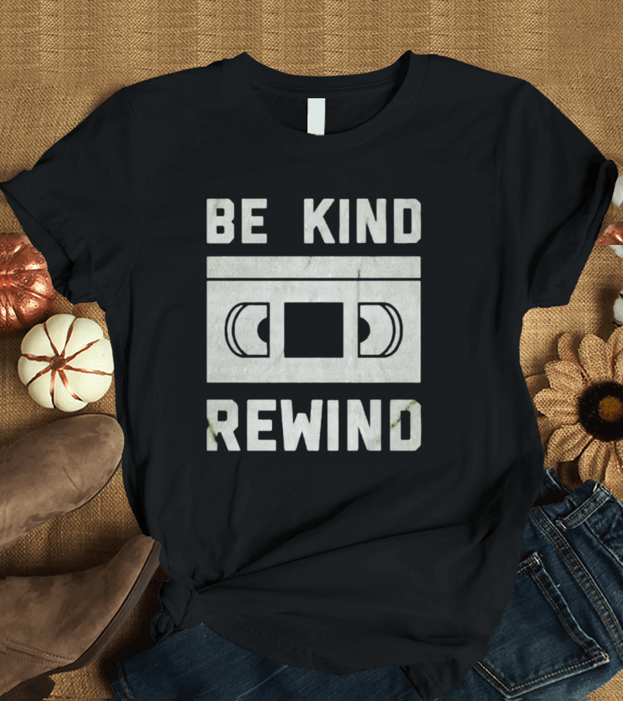 Be Kind Rewind VHS Tape Retro T-Shirt