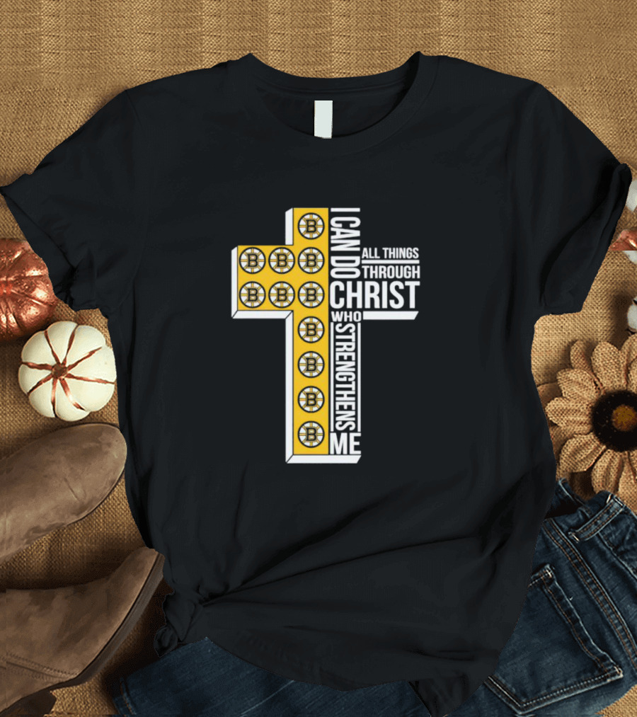 Boston Bruins I Can Do All Things Through Christ Who Strengthens Me Cross T-Shirt