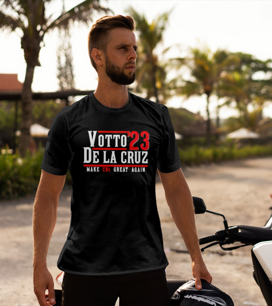 Votto’23 De La Cruz Make CR’s Great Again T-Shirt