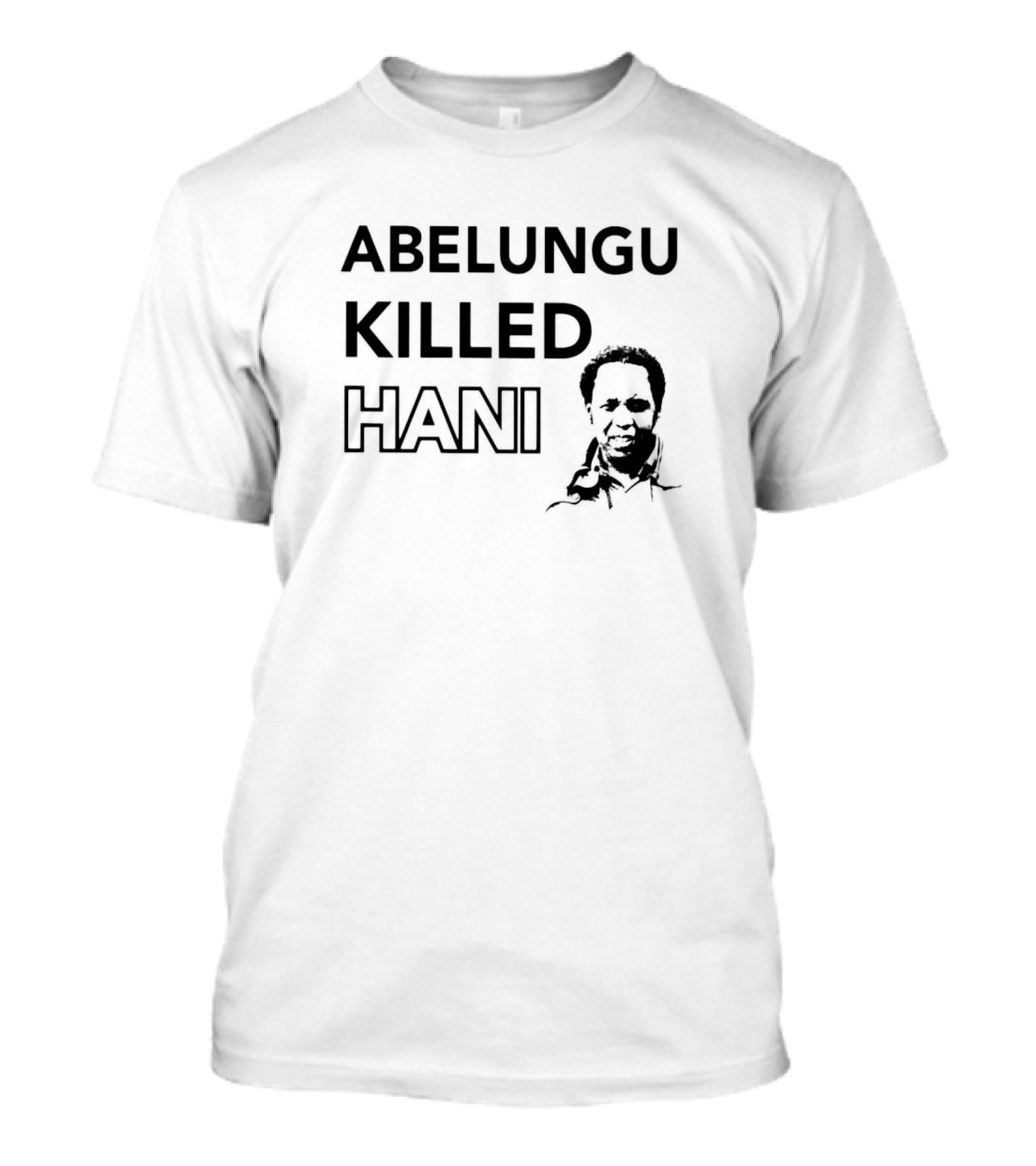 Abelungu Killed Hani Political T-Shirt