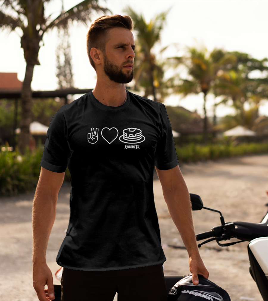 Peace Love Pancakes Cousin T's T-Shirt