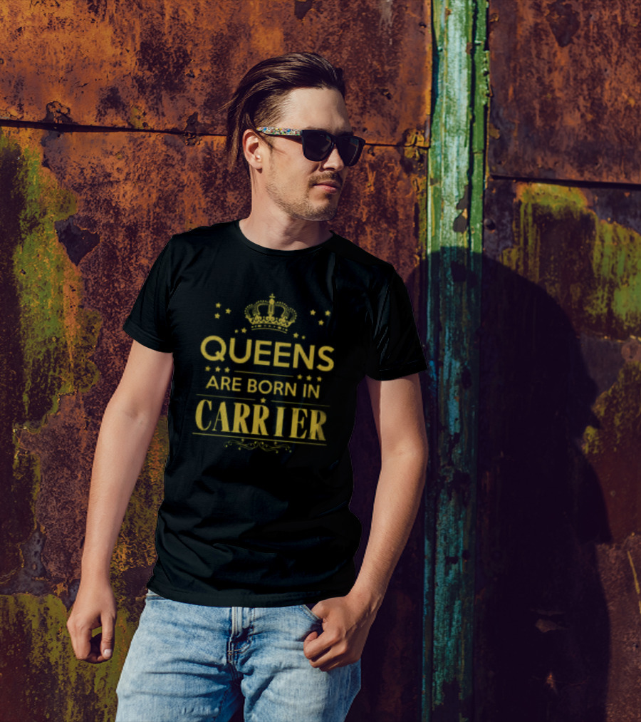 Queens Are Born In Carrier Royalty T-Shirt