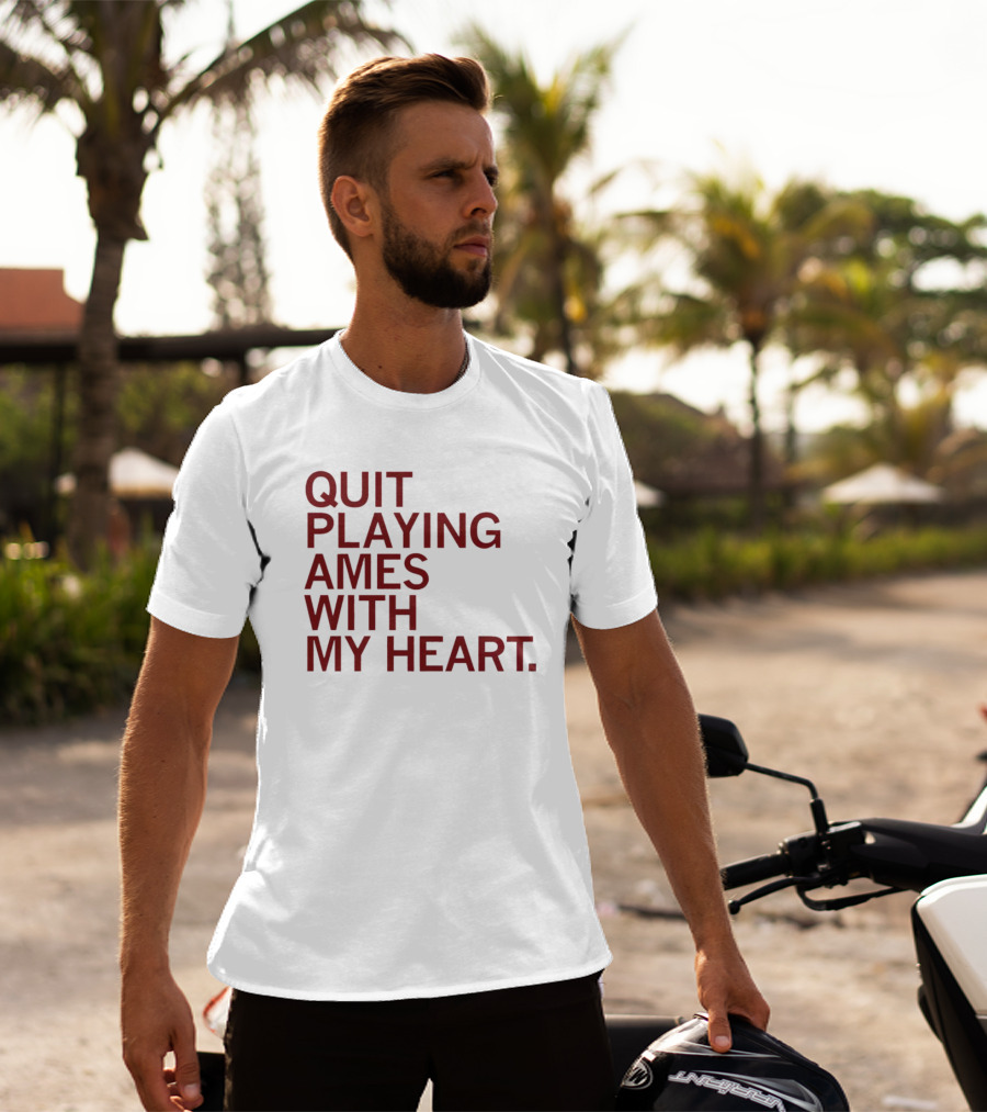 Quit Playing Games With My Heart Text T-Shirt