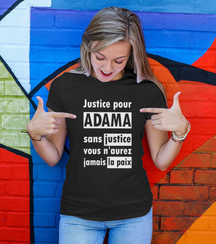 Justice Pour Adama Sans Justice Vous N’Aurez Jamais La Paix T-Shirt