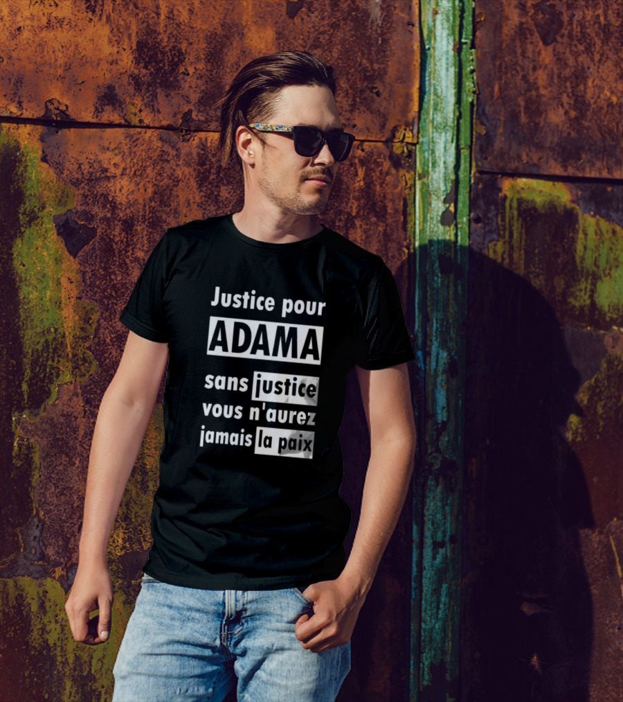 Justice Pour Adama Sans Justice Vous N’Aurez Jamais La Paix T-Shirt