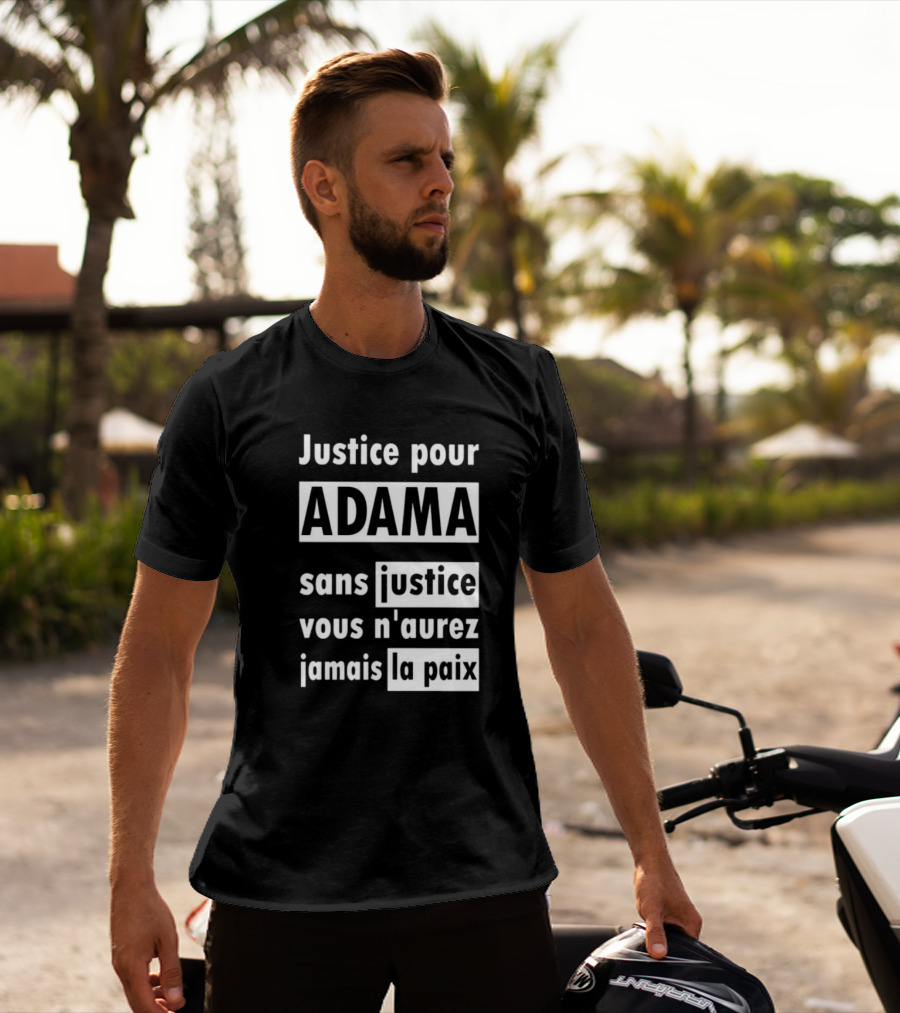 Justice Pour Adama Sans Justice Vous N’Aurez Jamais La Paix T-Shirt