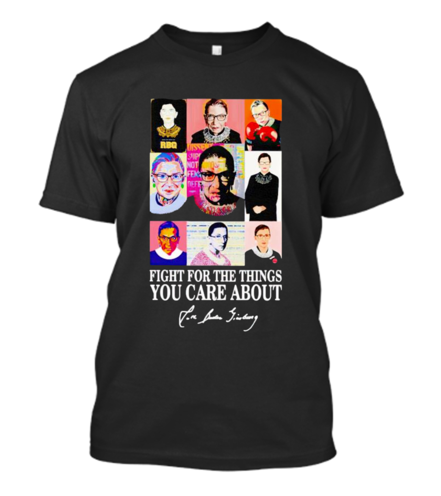 RBG Pop Art Collage Fight For The Things You Care About T-Shirt