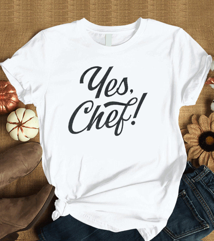 Yes Chef T-Shirt