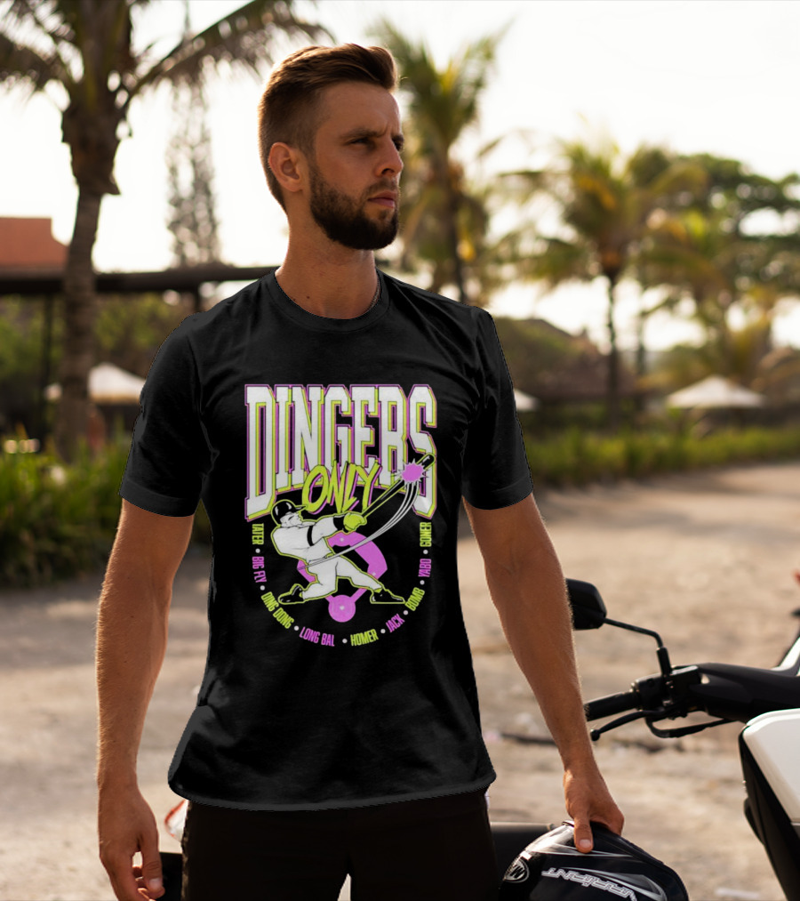 Dingers Only Tater Big Fly Ding Dong Long Bal Homer Jack Bomb Goner T-Shirt