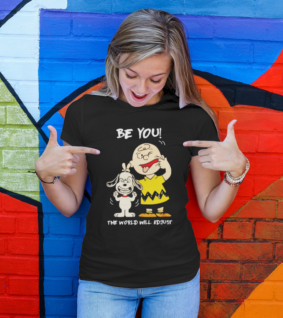 Snoopy And Charlie Brown Be You The World Will Adjust T-Shirt