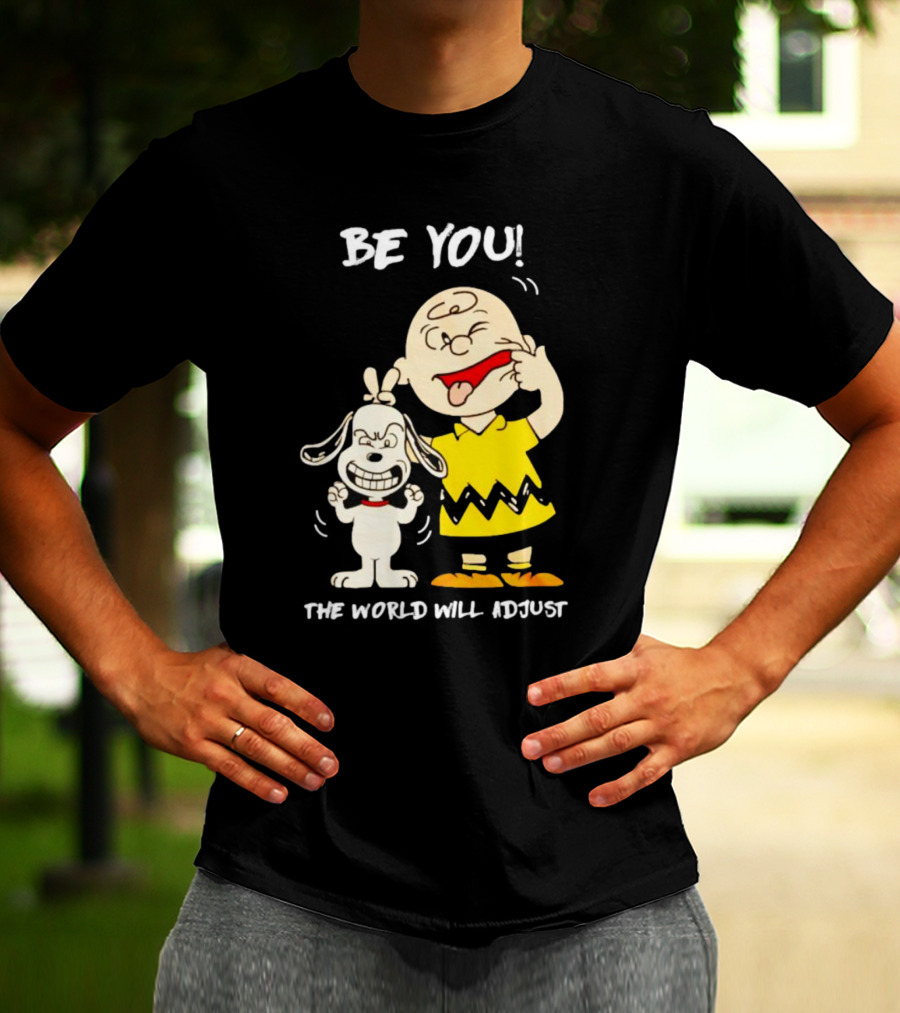 Snoopy And Charlie Brown Be You The World Will Adjust T-Shirt
