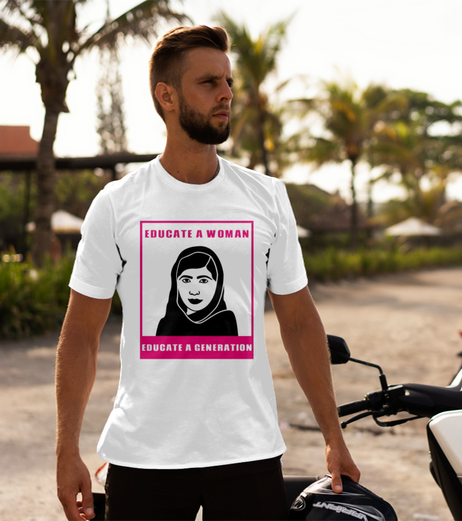 Educate A Woman Educate A Generation Malala Yousafzai T-Shirt
