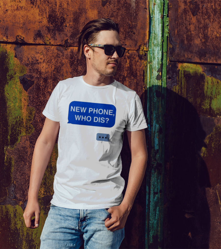 New Phone Who Dis Text Message Speech Bubble T-Shirt