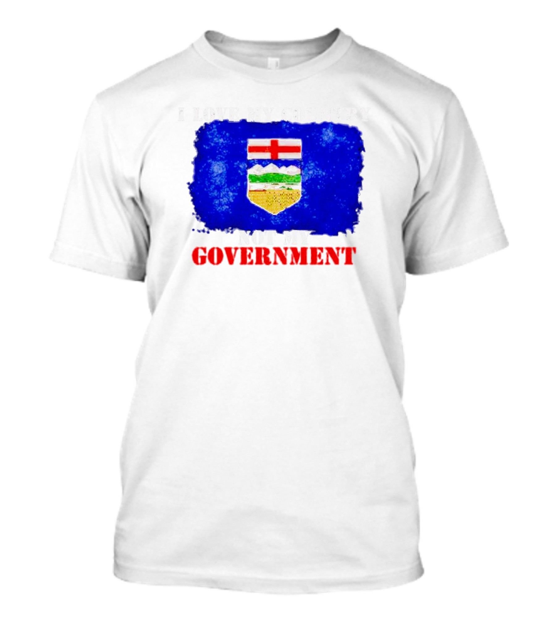 I Love My Country Not My Government Alberta Flag Emblem T-Shirt