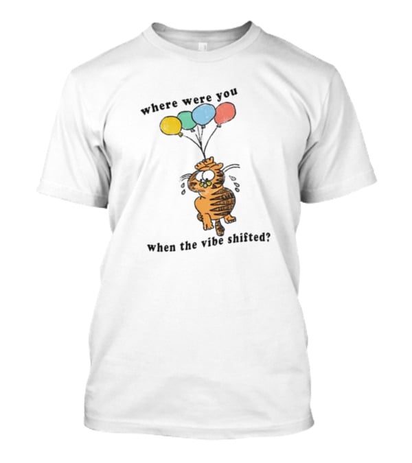 Garfield Floating With Balloons When The Vibe Shifted T-Shirt
