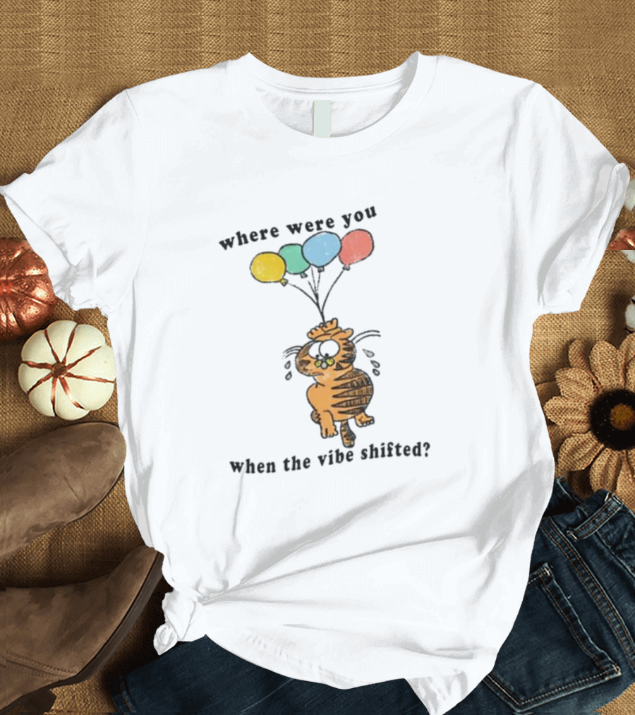 Garfield Floating With Balloons When The Vibe Shifted T-Shirt