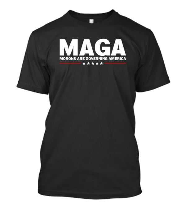 Maga Morons Are Governing America Five Stars T-Shirt