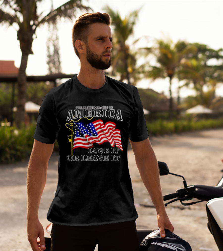 The United States Of America American Flag Love It Or Leave It T-Shirt