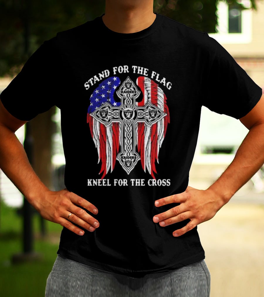 Las Vegas Raiders Stand For The Flag Kneel For The Cross Raiders Logo American Flag Cross T-Shirt
