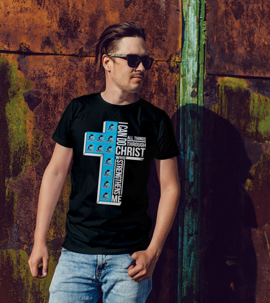 Miami Marlins I Can Do All Things Through Christ Logo Cross T-Shirt