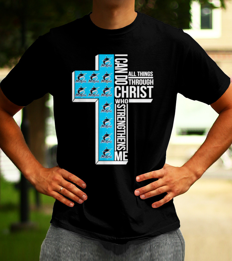 Miami Marlins I Can Do All Things Through Christ Logo Cross T-Shirt