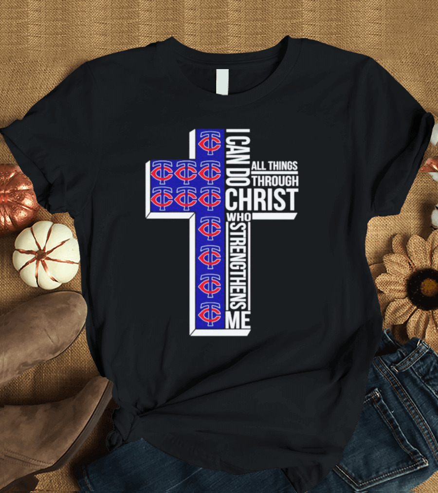 Minnesota Twins I Can Do All Things Through Christ Who Strengthens Me Cross T-Shirt