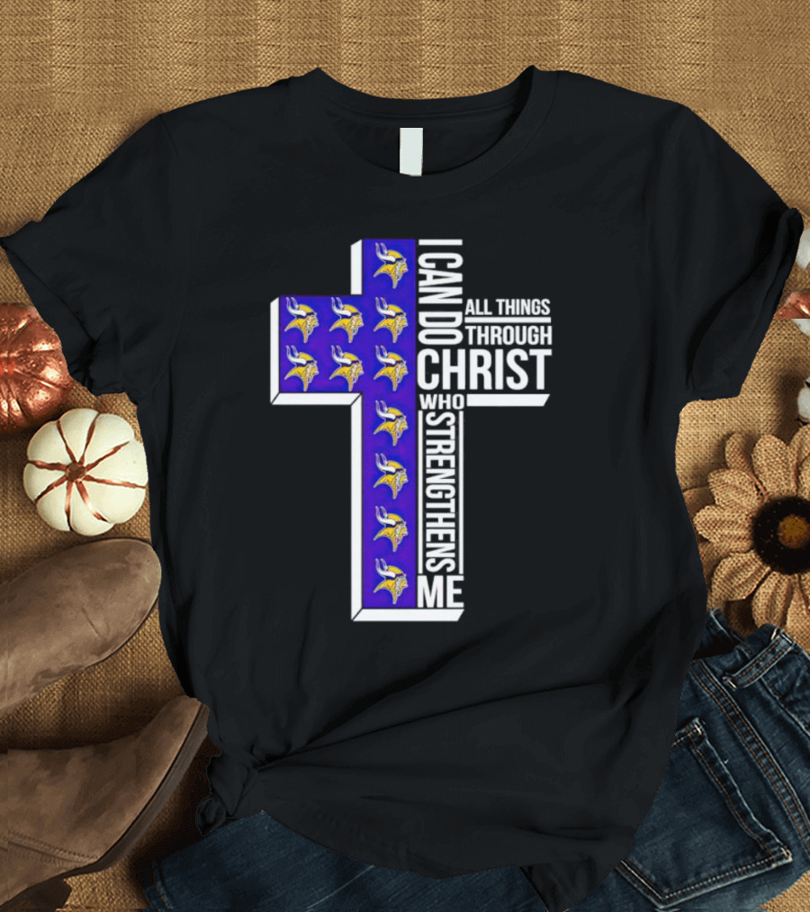 Minnesota Vikings I Can Do All Things Through Christ Who Strengthens Me Cross T-Shirt