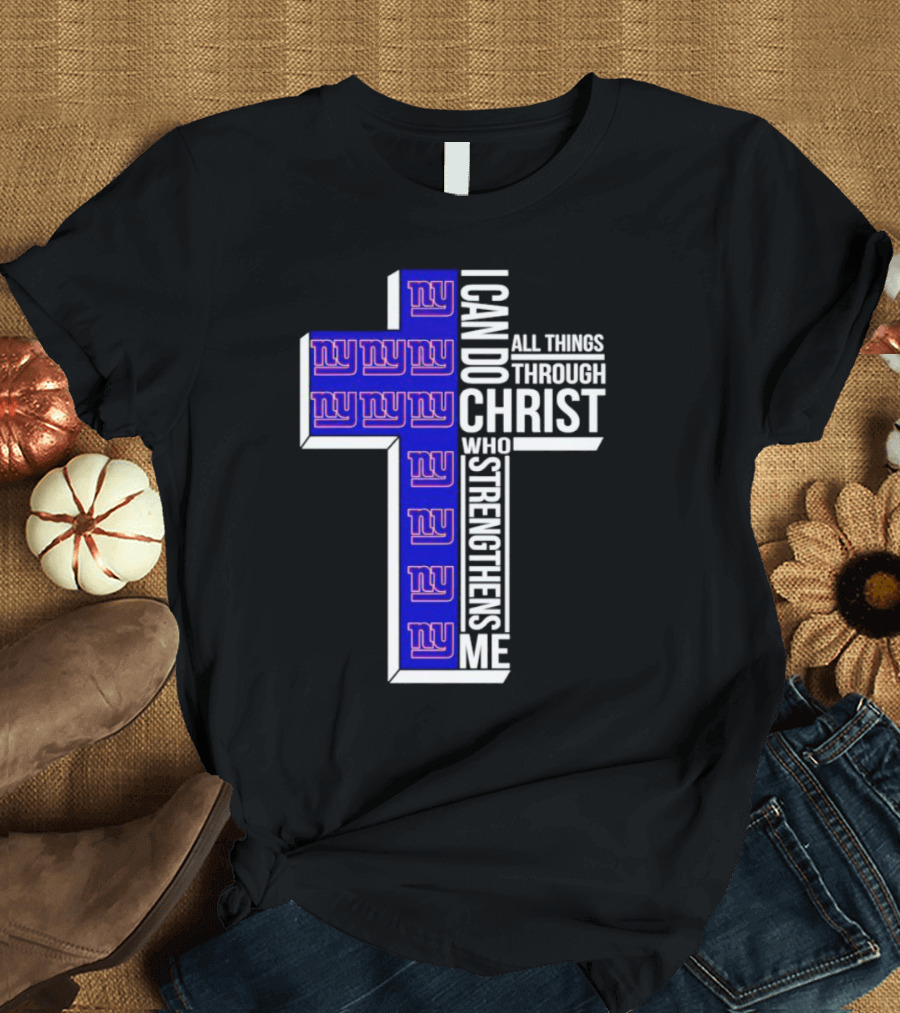 New York Giants I Can Do All Things Through Christ Who Strengthens Me Cross T-Shirt