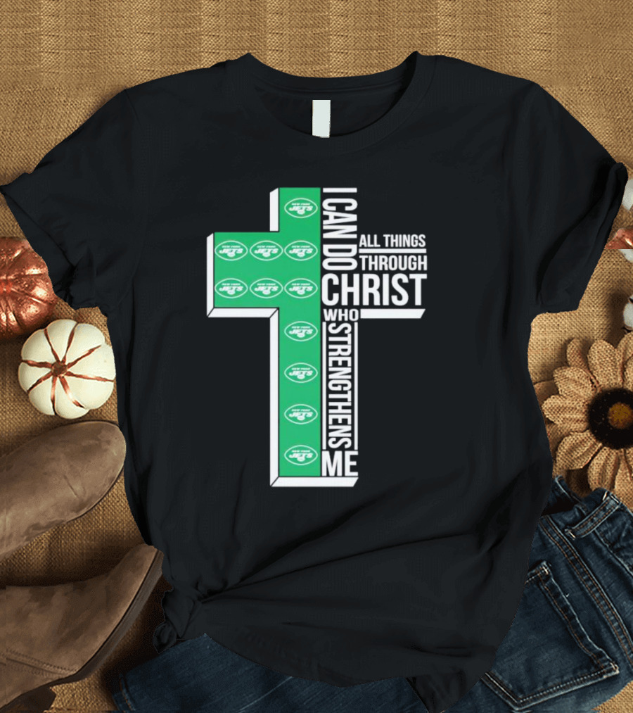 New York Jets I Can Do All Things Through Christ Who Strengthens Me Cross T-Shirt