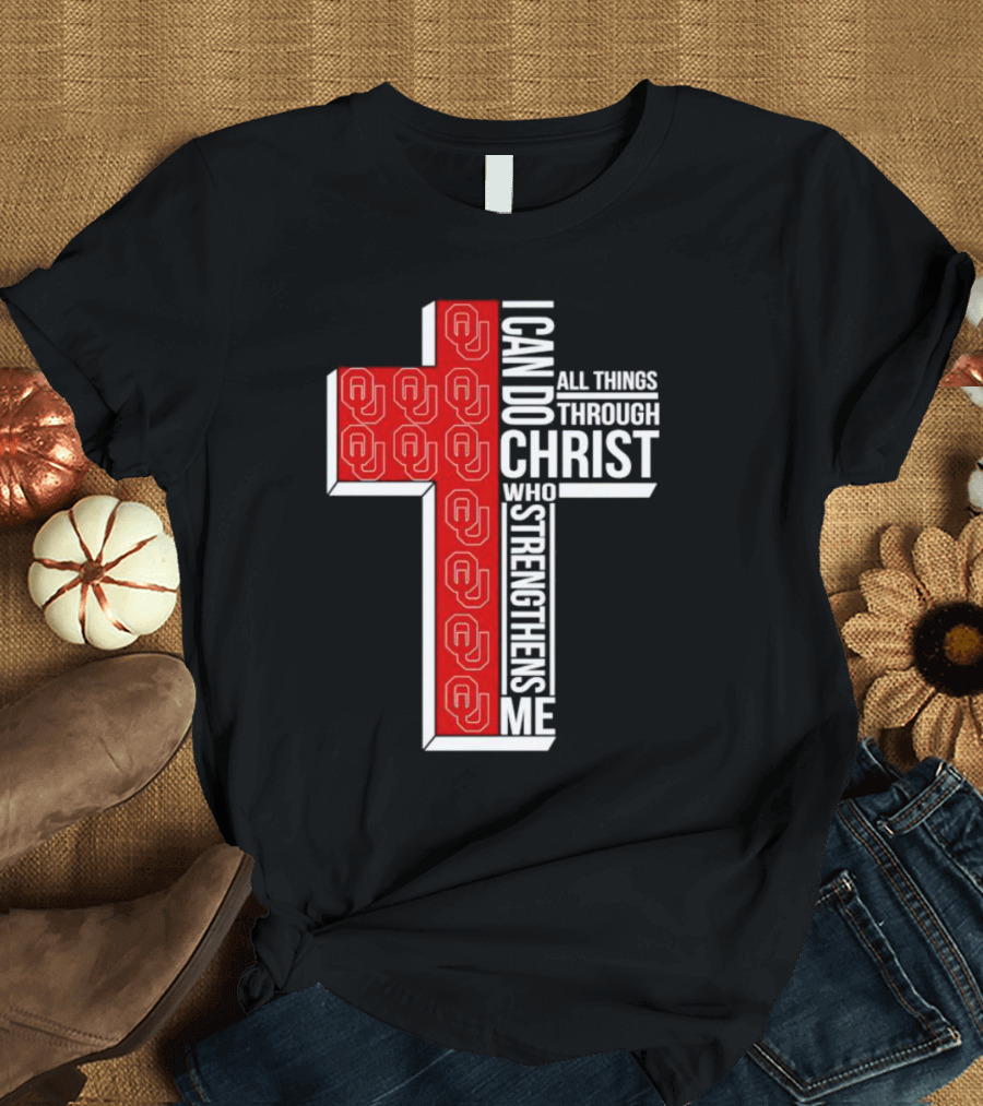 Oklahoma Sooners OU I Can Do All Things Through Christ Who Strengthens Me T-Shirt
