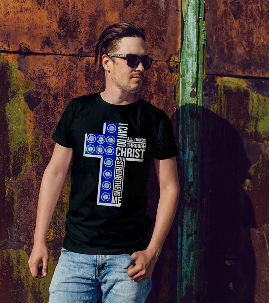 Seattle Mariners I Can Do All Things Through Christ Who Strengthens Me Cross T-Shirt