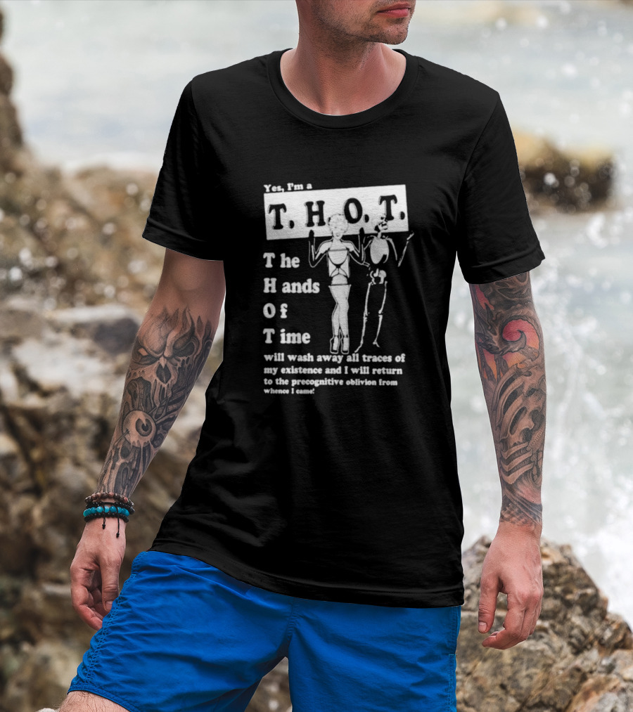 Yes I’m A THOT The Hands Of Time With Skeleton And Pin-Up Style Figure T-Shirt