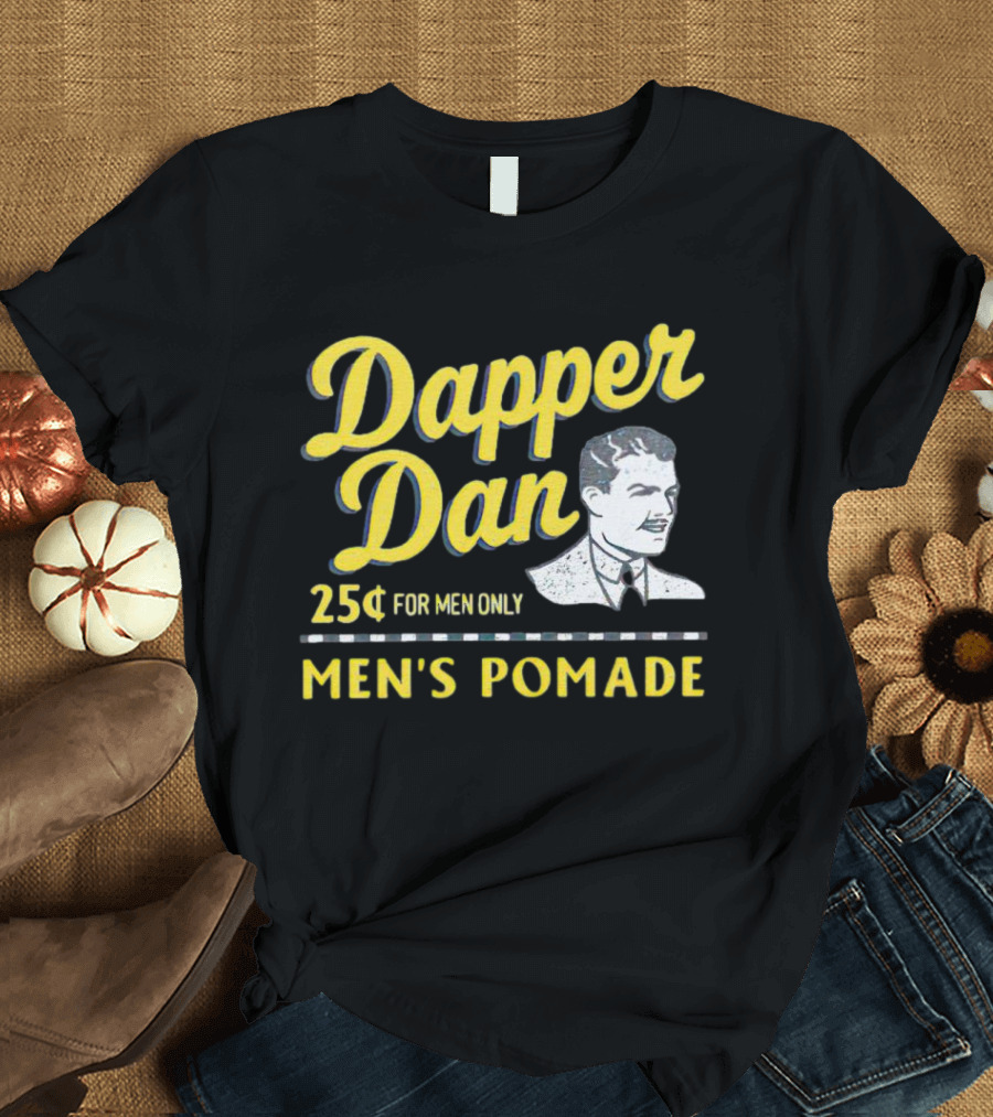 Dapper Dan 25¢ For Men Only Men's Pomade T-Shirt