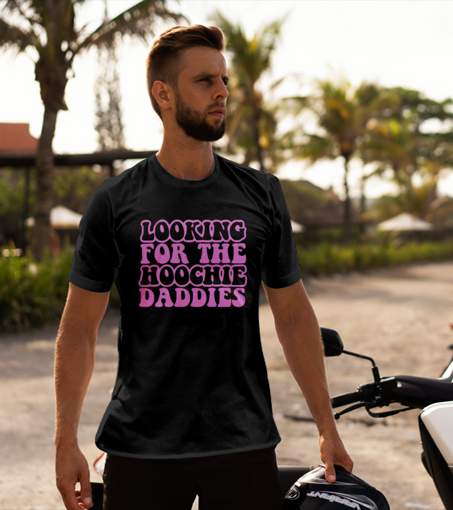 Looking For The Hoochie Daddies Retro T-Shirt