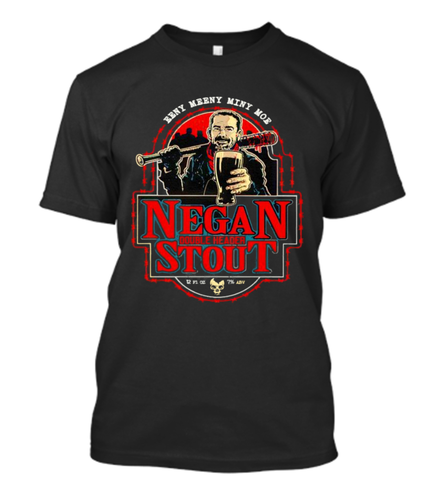 Negan Stout 12 Fl Oz 7% ABV Double Header Eeny Meeny Miny Moe T-Shirt