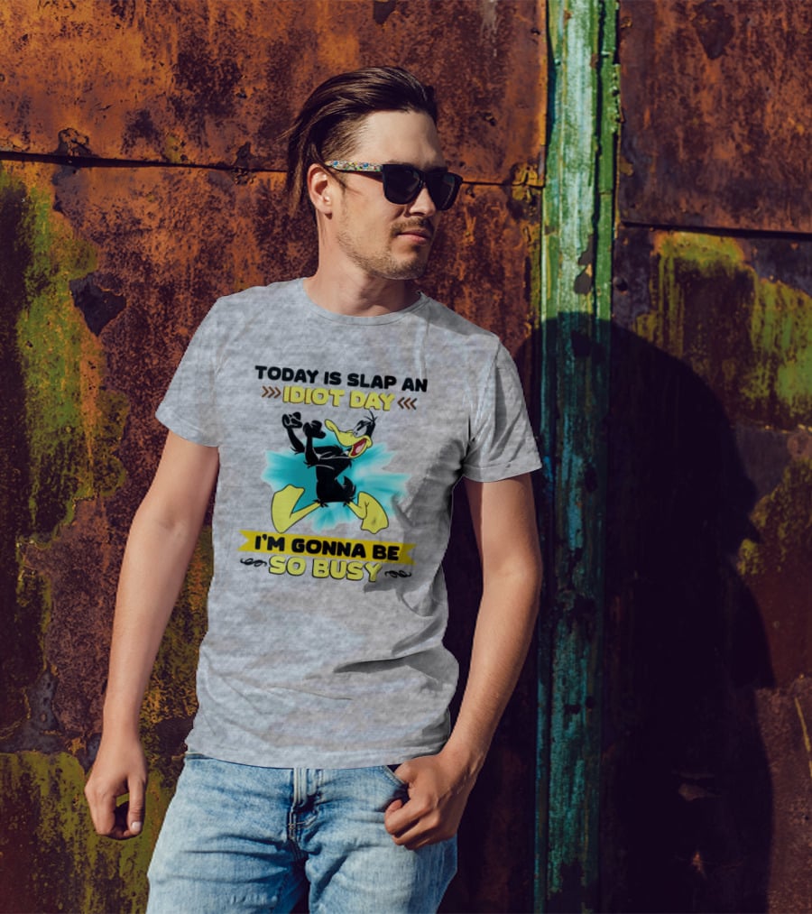 Today Is Slap An Idiot Day Daffy Duck I'm Gonna Be So Busy T-Shirt