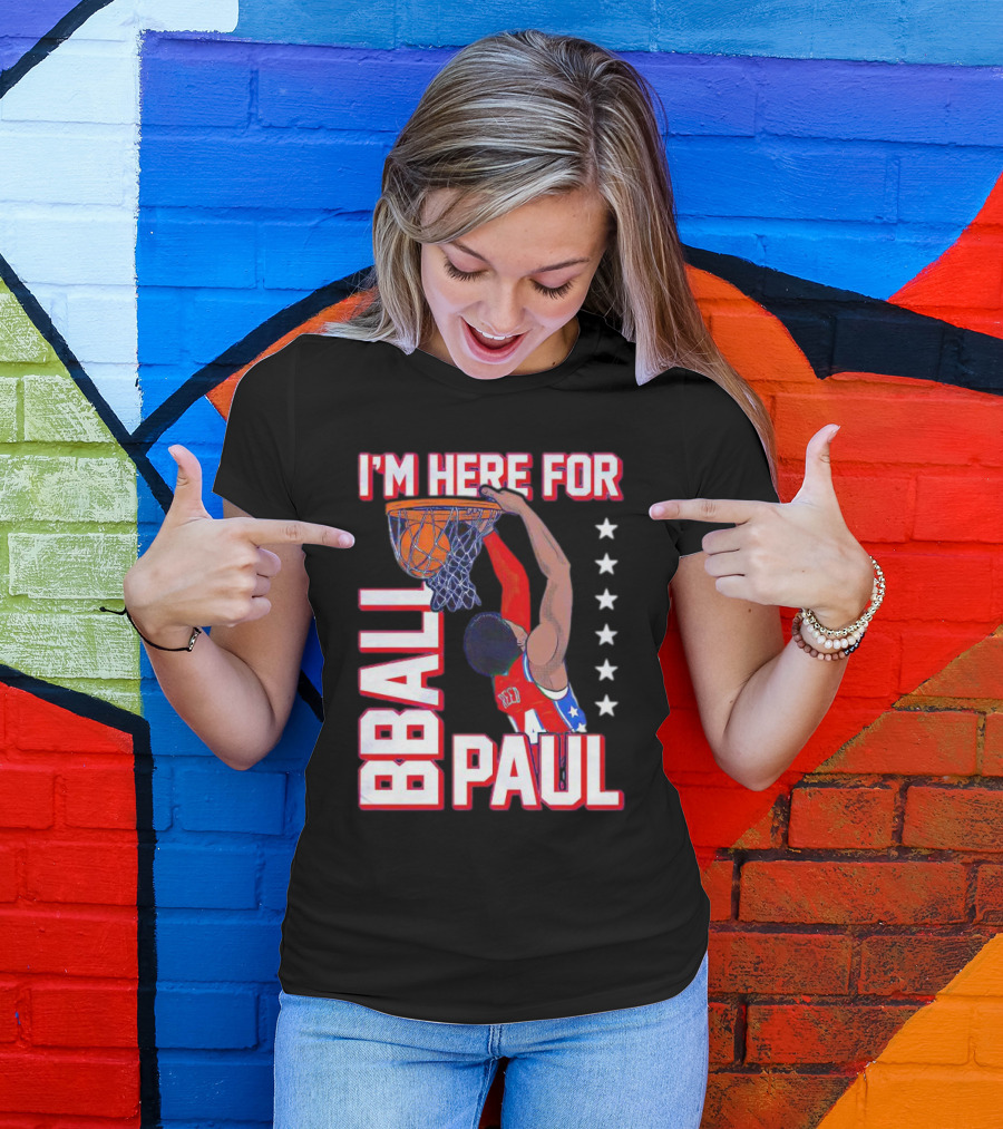 I'M HERE FOR BBALL PAUL T-Shirt