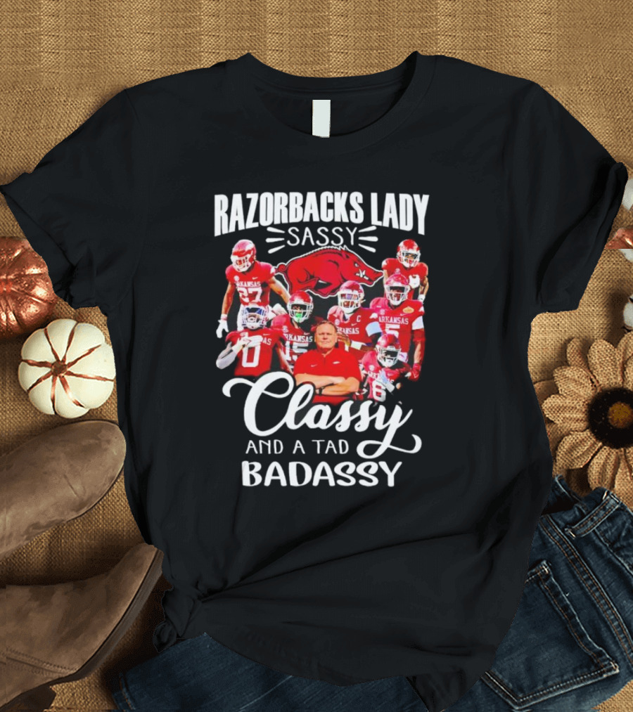 Razorbacks Lady Sassy Classy And A Tad Badass Arkansas Football T-Shirt